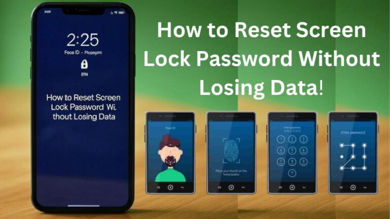 How to Reset Screen Lock Password Without Losing Data